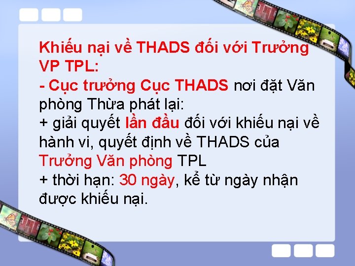 Khiếu nại về THADS đối với Trưởng VP TPL: - Cục trưởng Cục THADS Khiếu nại về THADS đối với Trưởng VP TPL: - Cục trưởng Cục THADS
