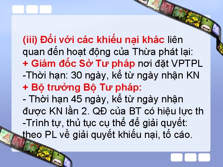 (iii) Đối với các khiếu nại khác liên quan đến hoạt động của Thừa (iii) Đối với các khiếu nại khác liên quan đến hoạt động của Thừa