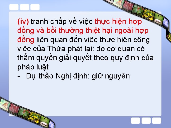 (iv) tranh chấp về việc thực hiện hợp đồng và bồi thường thiệt hại