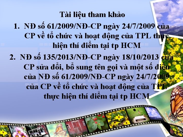 Tài liệu tham khảo 1. NĐ số 61/2009/NĐ-CP ngày 24/7/2009 của CP về tổ Tài liệu tham khảo 1. NĐ số 61/2009/NĐ-CP ngày 24/7/2009 của CP về tổ