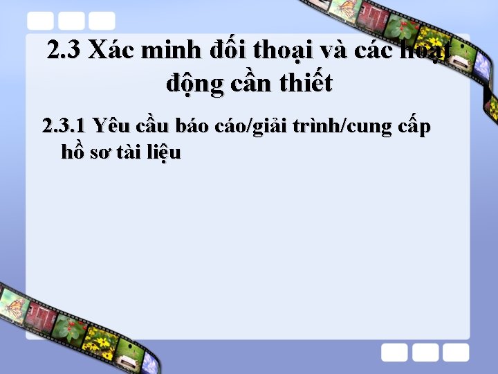 2. 3 Xác minh đối thoại và các hoạt động cần thiết 2. 3.