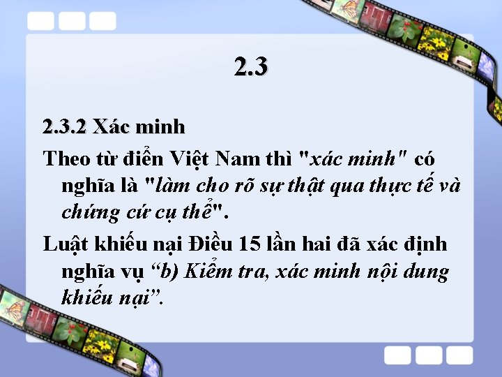 2. 3. 2 Xác minh Theo từ điển Việt Nam thì "xác minh" có