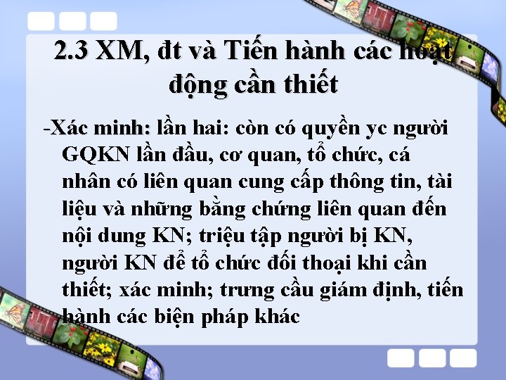 2. 3 XM, đt và Tiến hành các hoạt động cần thiết -Xác minh: