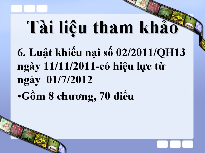 Tài liệu tham khảo 6. Luật khiếu nại số 02/2011/QH 13 ngày 11/11/2011 -có