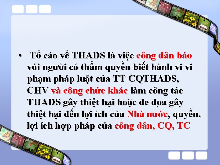  • Tố cáo về THADS là việc công dân báo với người có