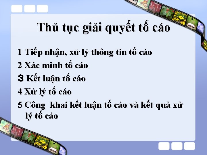 Thủ tục giải quyết tố cáo 1 Tiếp nhận, xử lý thông tin tố