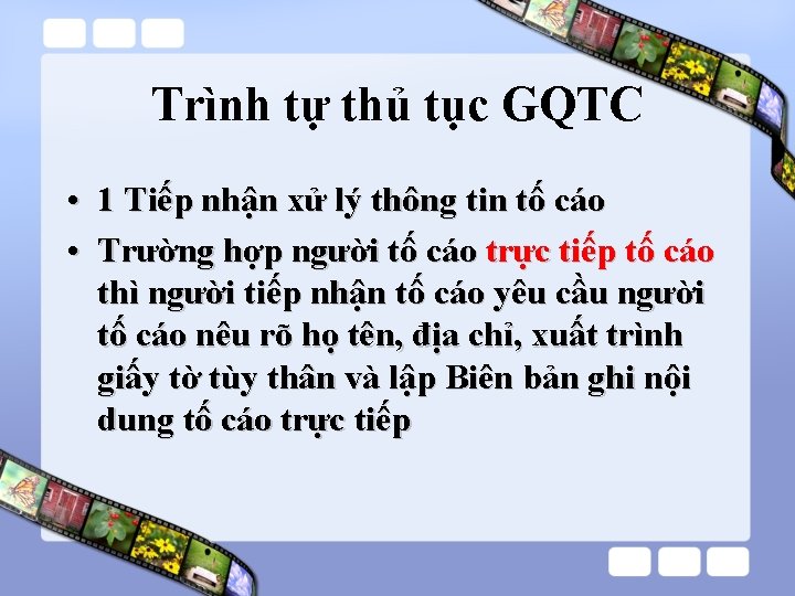 Trình tự thủ tục GQTC • 1 Tiếp nhận xử lý thông tin tố