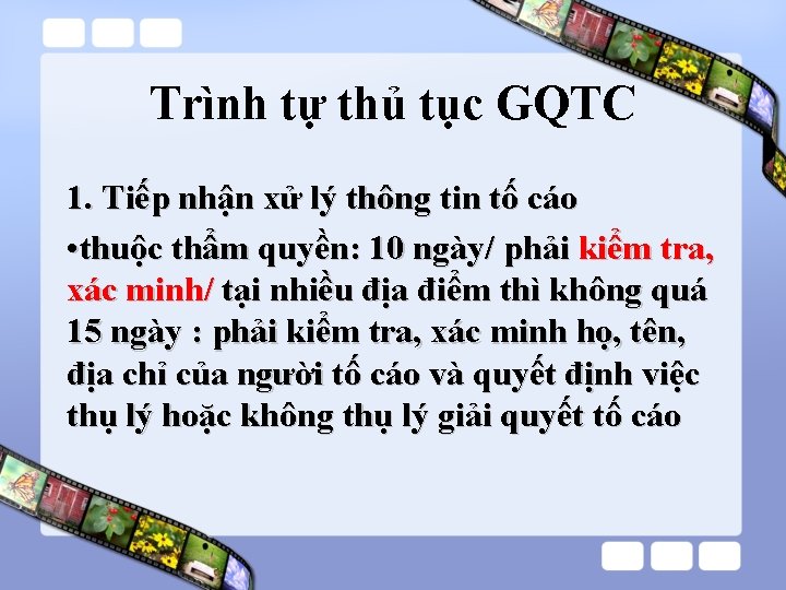 Trình tự thủ tục GQTC 1. Tiếp nhận xử lý thông tin tố cáo