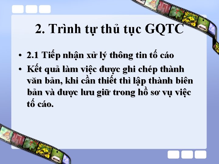 2. Trình tự thủ tục GQTC • 2. 1 Tiếp nhận xử lý thông