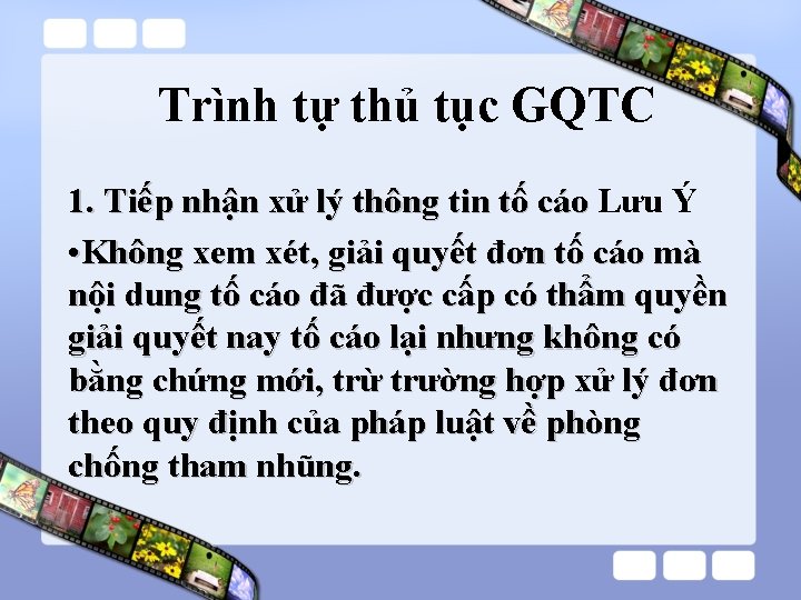 Trình tự thủ tục GQTC 1. Tiếp nhận xử lý thông tin tố Trình tự thủ tục GQTC 1. Tiếp nhận xử lý thông tin tố