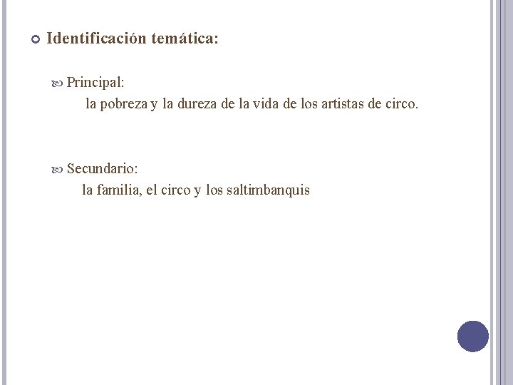 Identificación temática: Principal: la pobreza y la dureza de la vida de los Identificación temática: Principal: la pobreza y la dureza de la vida de los