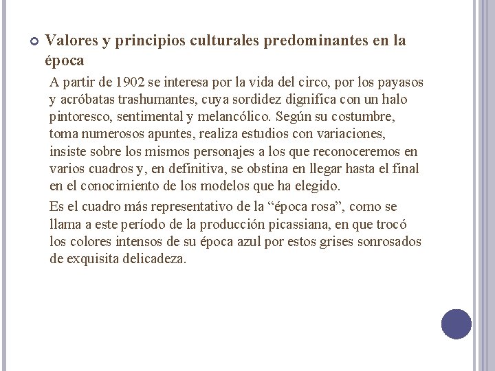 Valores y principios culturales predominantes en la época A partir de 1902 se Valores y principios culturales predominantes en la época A partir de 1902 se