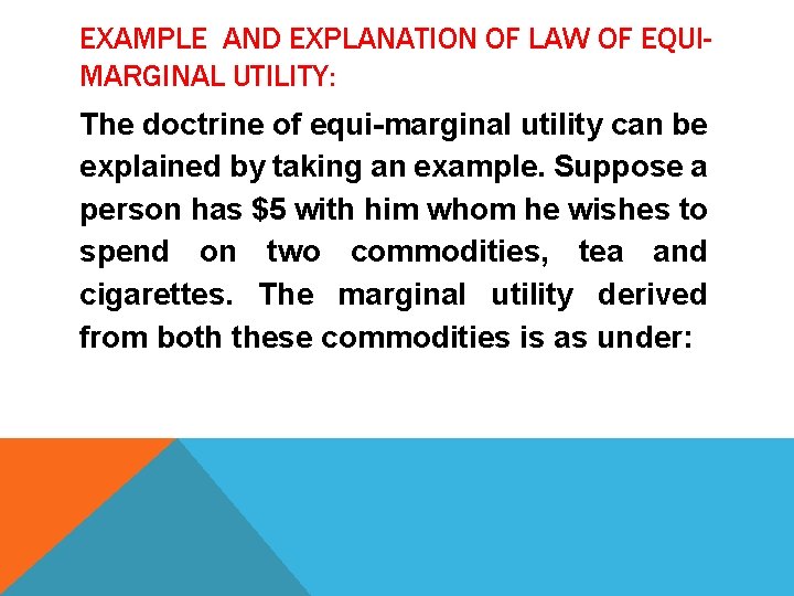 EXAMPLE AND EXPLANATION OF LAW OF EQUIMARGINAL UTILITY: The doctrine of equi-marginal utility can