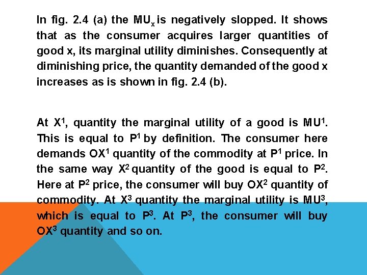 In fig. 2. 4 (a) the MUx is negatively slopped. It shows that as
