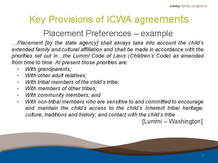 Key Provisions of ICWA agreements Placement Preferences – example …Placement [by the state agency]