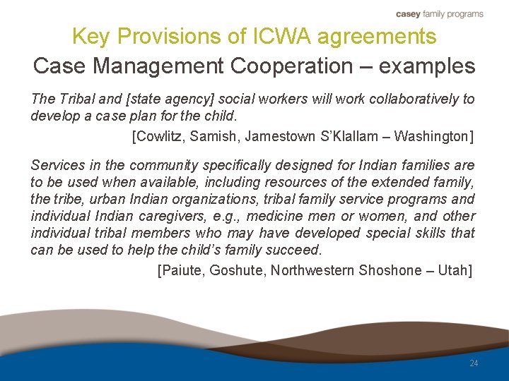 Key Provisions of ICWA agreements Case Management Cooperation – examples The Tribal and [state