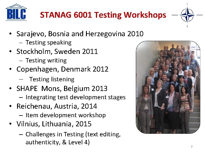 STANAG 6001 Testing Workshops • Sarajevo, Bosnia and Herzegovina 2010 – Testing speaking •