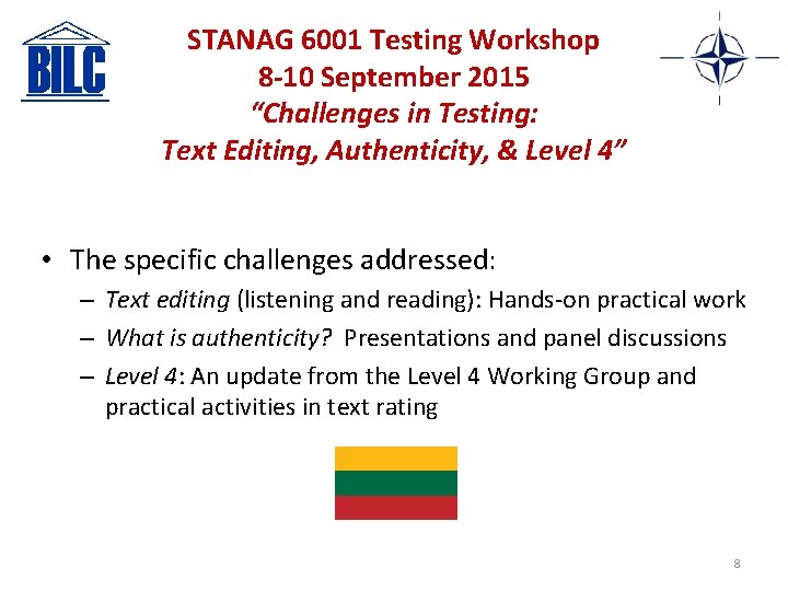 STANAG 6001 Testing Workshop 8 -10 September 2015 “Challenges in Testing: Text Editing, Authenticity,