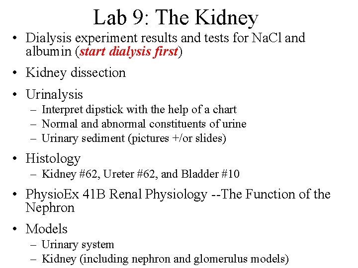 Lab 9: The Kidney • Dialysis experiment results and tests for Na. Cl and