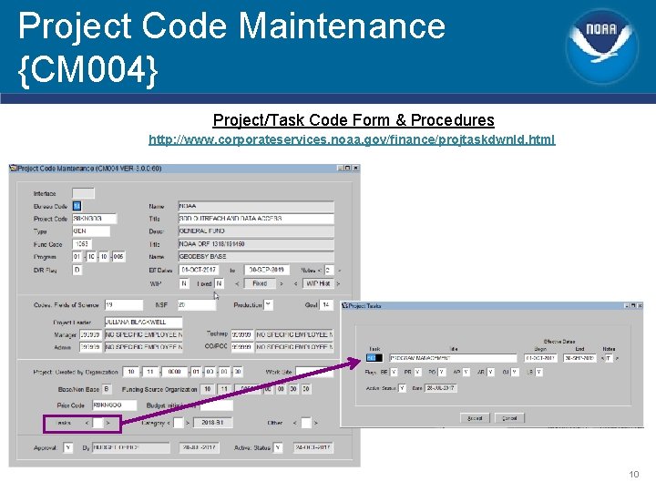 Project Code Maintenance {CM 004} Project/Task Code Form & Procedures http: //www. corporateservices. noaa. Project Code Maintenance {CM 004} Project/Task Code Form & Procedures http: //www. corporateservices. noaa.