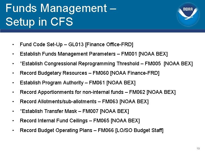 Funds Management – Setup in CFS • Fund Code Set-Up – GL 013 [Finance Funds Management – Setup in CFS • Fund Code Set-Up – GL 013 [Finance