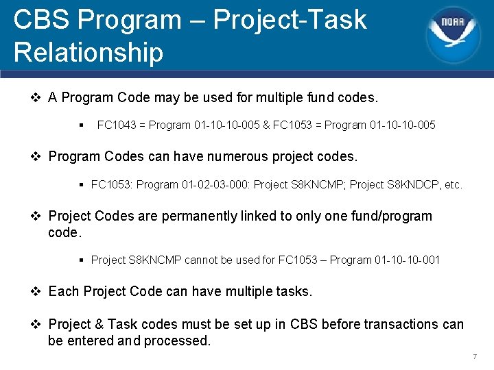CBS Program – Project-Task Relationship v A Program Code may be used for multiple CBS Program – Project-Task Relationship v A Program Code may be used for multiple