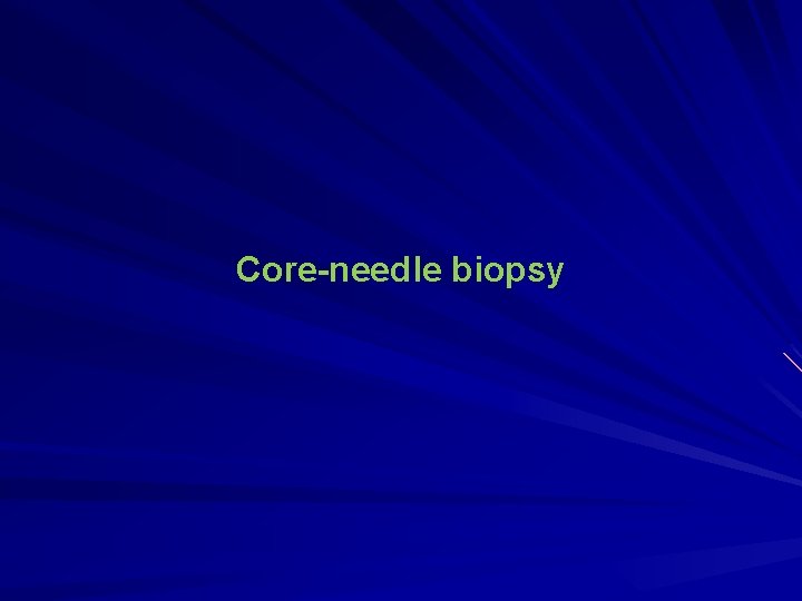 Core-needle biopsy 