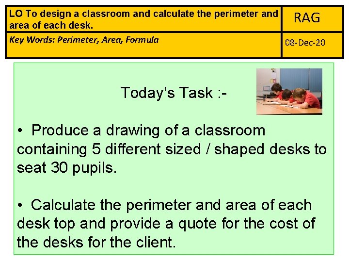RAG LO To design a classroom and calculate the perimeter and area of each