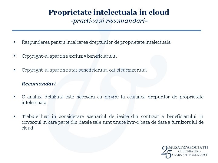 Proprietate intelectuala in cloud -practica si recomandari • Raspunderea pentru incalcarea drepturilor de proprietate