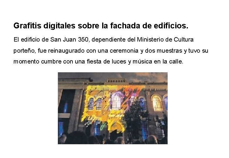 Grafitis digitales sobre la fachada de edificios. El edificio de San Juan 350, dependiente