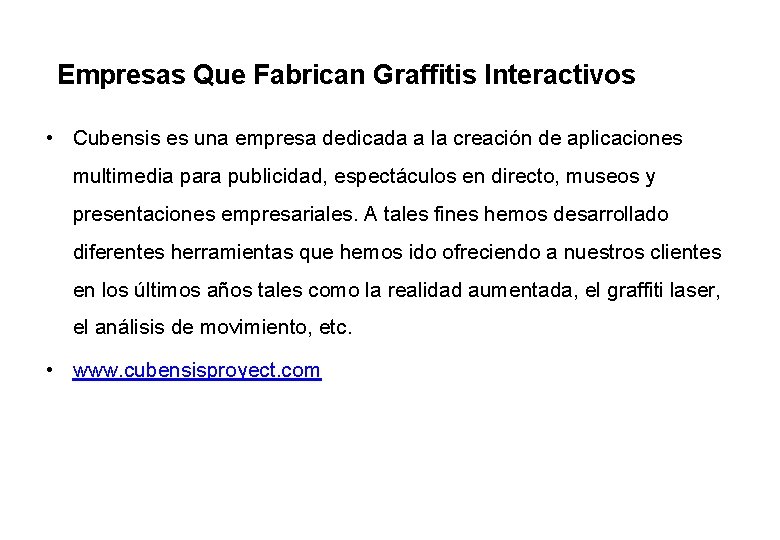 Empresas Que Fabrican Graffitis Interactivos • Cubensis es una empresa dedicada a la creación