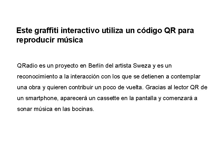 Este graffiti interactivo utiliza un código QR para reproducir música QRadio es un proyecto