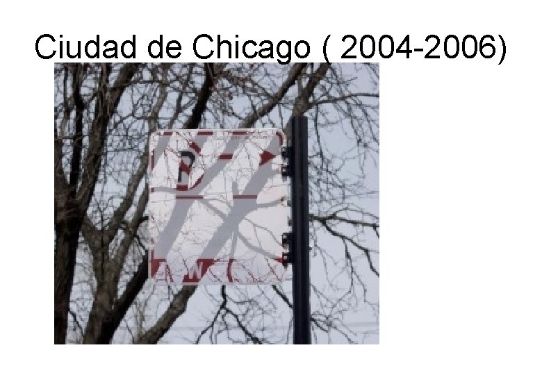 Ciudad de Chicago ( 2004 -2006) 