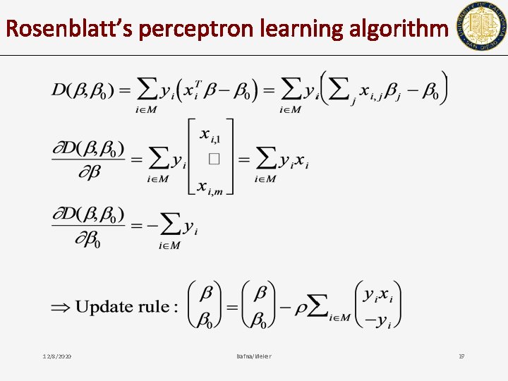 Rosenblatt’s perceptron learning algorithm 12/8/2020 Bafna/Ideker 19 