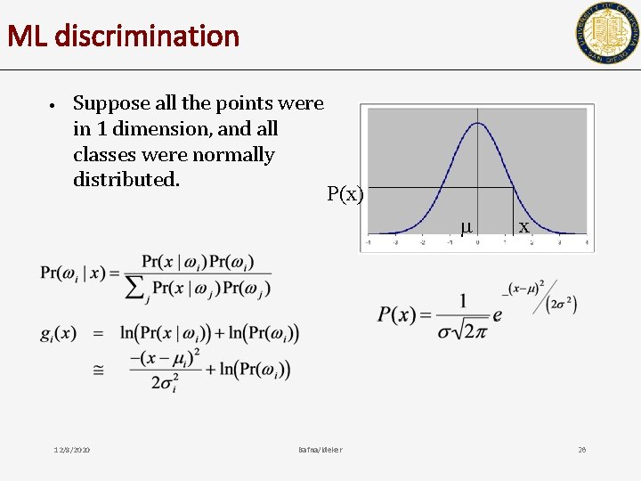 ML discrimination • Suppose all the points were in 1 dimension, and all classes