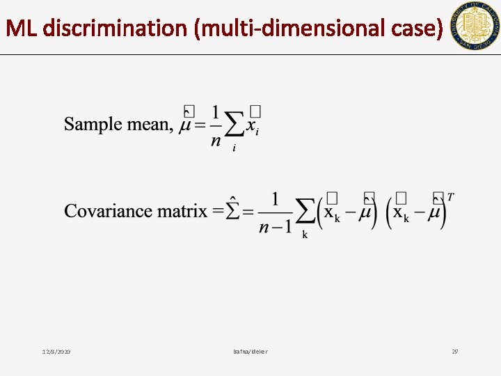 ML discrimination (multi-dimensional case) 12/8/2020 Bafna/Ideker 29 