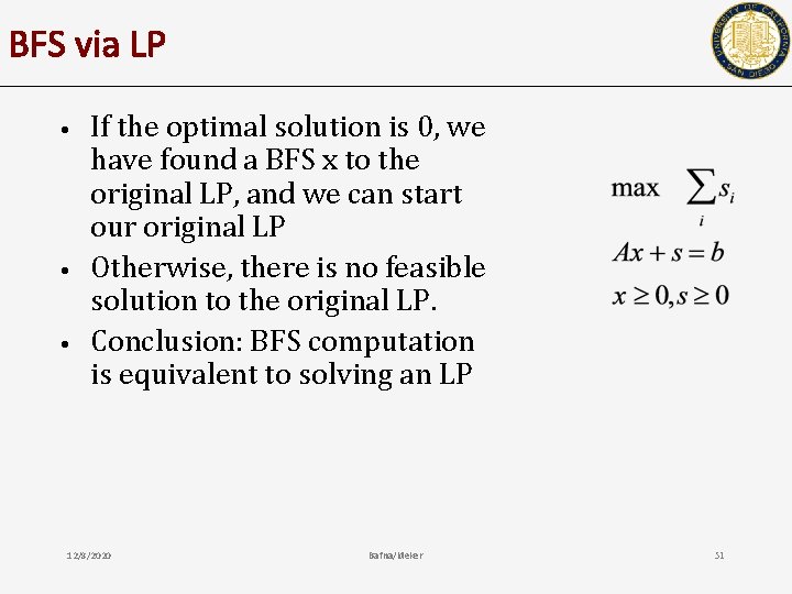 BFS via LP • • • If the optimal solution is 0, we have