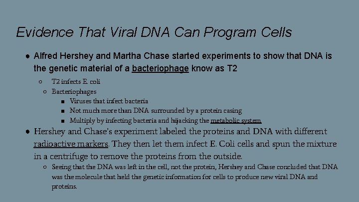 Evidence That Viral DNA Can Program Cells ● Alfred Hershey and Martha Chase started