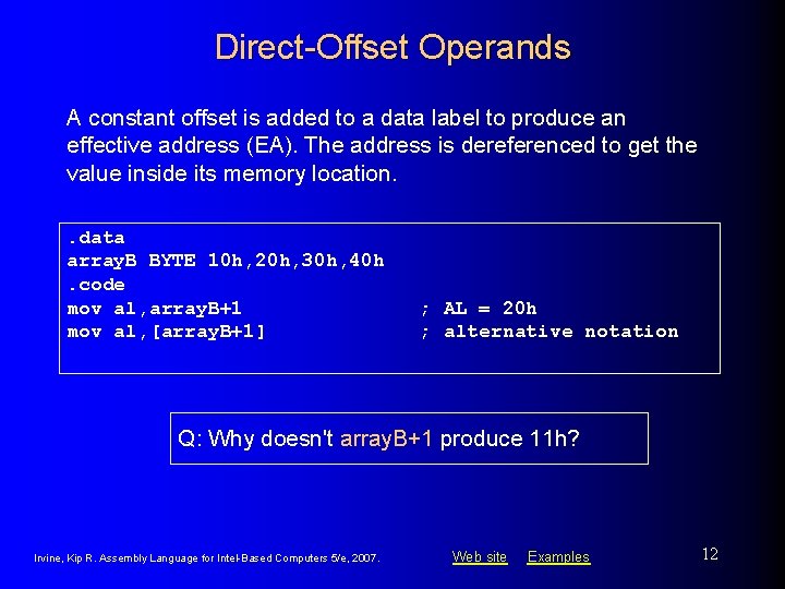 Direct-Offset Operands A constant offset is added to a data label to produce an