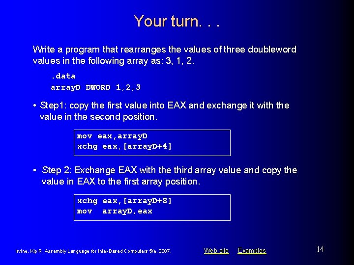 Your turn. . . Write a program that rearranges the values of three doubleword