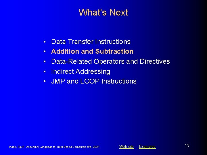 What's Next • • • Data Transfer Instructions Addition and Subtraction Data-Related Operators and