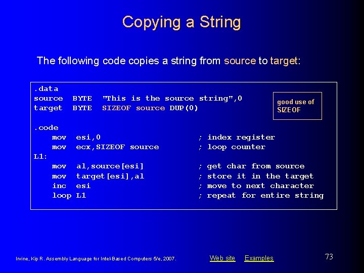 Copying a String The following code copies a string from source to target: .