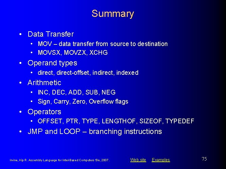Summary • Data Transfer • MOV – data transfer from source to destination •