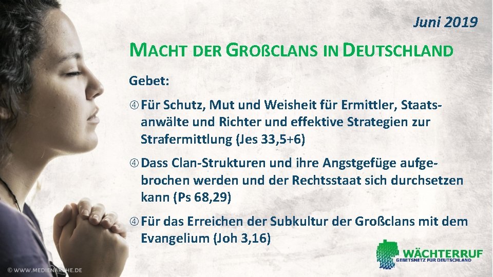 Juni 2019 MACHT DER GROßCLANS IN DEUTSCHLAND Gebet: Für Schutz, Mut und Weisheit für