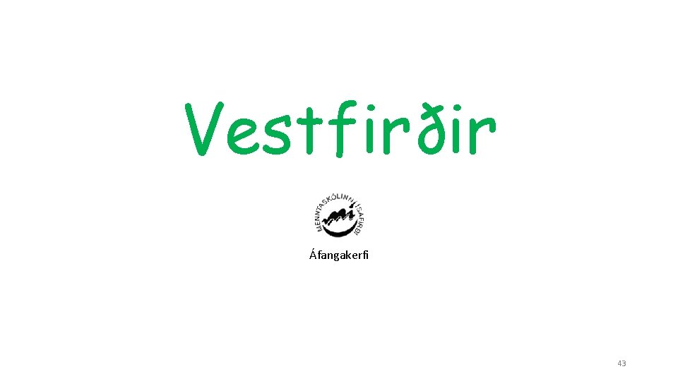 Vestfirðir Áfangakerfi 43 