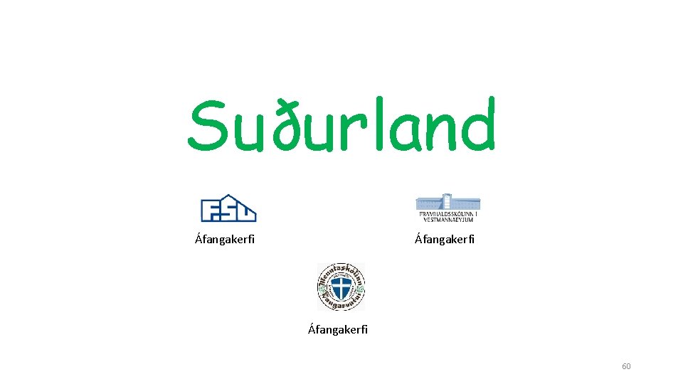 Suðurland Áfangakerfi 60 