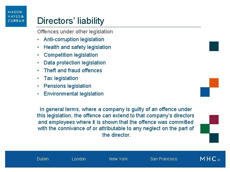 Directors’ liability Offences under other legislation • Anti-corruption legislation • Health and safety legislation