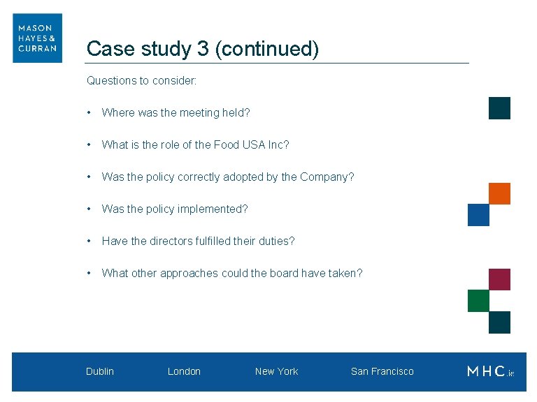 Case study 3 (continued) Questions to consider: • Where was the meeting held? •