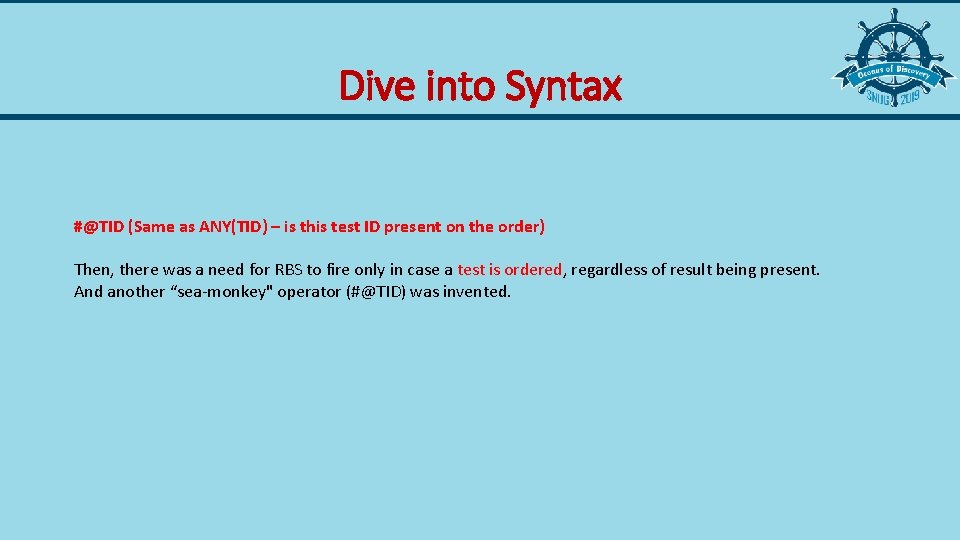 Dive into Syntax #@TID (Same as ANY(TID) – is this test ID present on