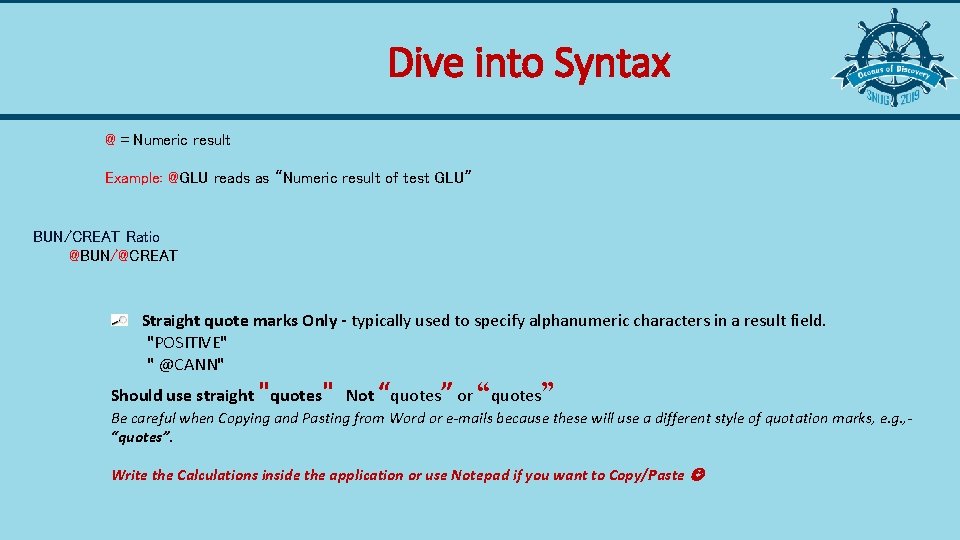 Dive into Syntax @ = Numeric result Example: @GLU reads as “Numeric result of